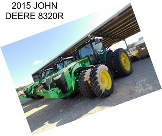 2015 JOHN DEERE 8320R