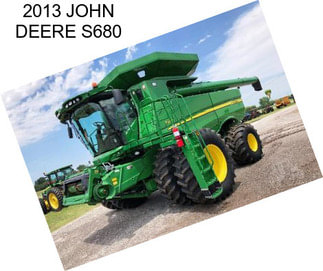 2013 JOHN DEERE S680