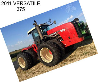 2011 VERSATILE 375