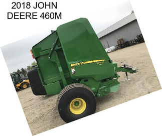 2018 JOHN DEERE 460M