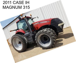 2011 CASE IH MAGNUM 315