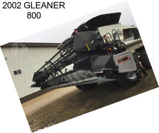 2002 GLEANER 800