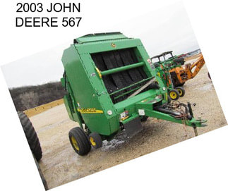 2003 JOHN DEERE 567