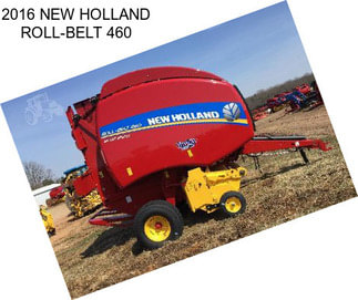 2016 NEW HOLLAND ROLL-BELT 460