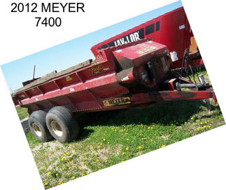 2012 MEYER 7400