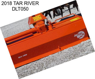 2018 TAR RIVER DLT050