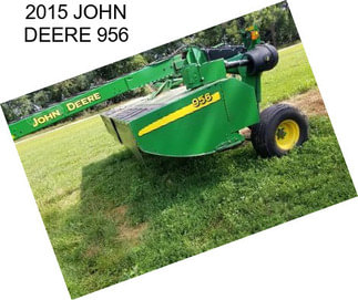 2015 JOHN DEERE 956