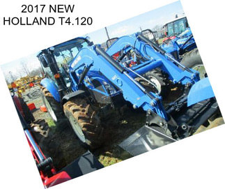 2017 NEW HOLLAND T4.120