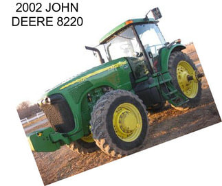 2002 JOHN DEERE 8220