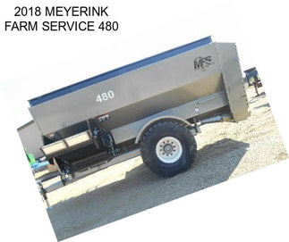 2018 MEYERINK FARM SERVICE 480