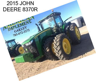 2015 JOHN DEERE 8370R