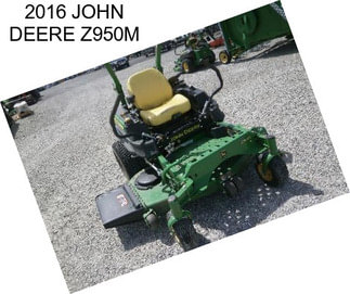 2016 JOHN DEERE Z950M