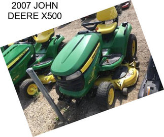 2007 JOHN DEERE X500