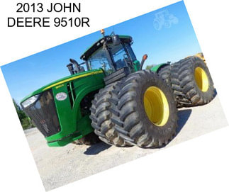 2013 JOHN DEERE 9510R