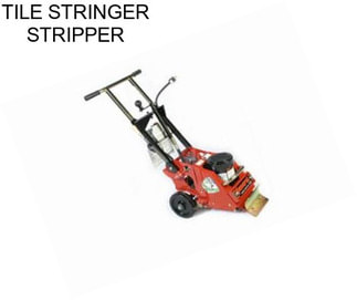 TILE STRINGER STRIPPER