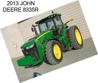 2013 JOHN DEERE 8335R