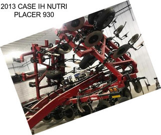 2013 CASE IH NUTRI PLACER 930