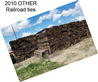 2010 OTHER Railroad ties