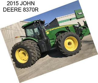 2015 JOHN DEERE 8370R