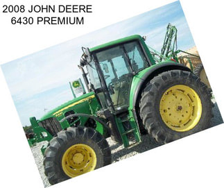 2008 JOHN DEERE 6430 PREMIUM