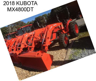 2018 KUBOTA MX4800DT