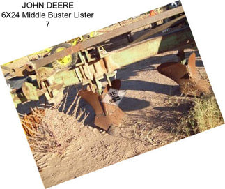 JOHN DEERE 6X24 Middle Buster Lister 7