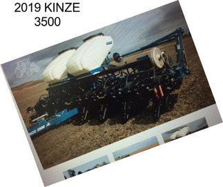 2019 KINZE 3500