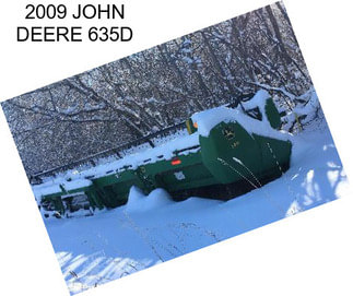 2009 JOHN DEERE 635D