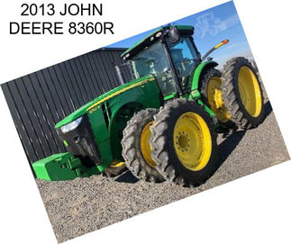 2013 JOHN DEERE 8360R