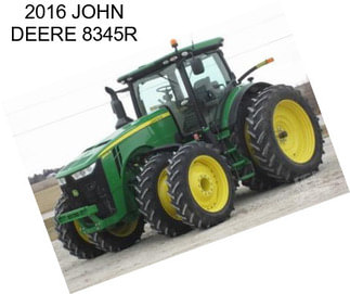 2016 JOHN DEERE 8345R