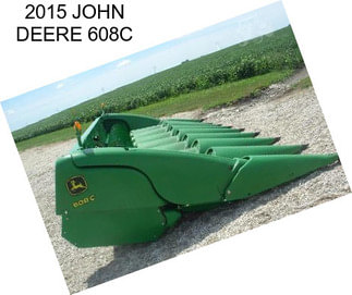 2015 JOHN DEERE 608C