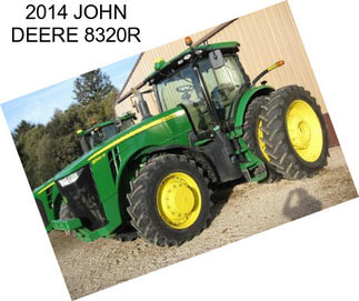 2014 JOHN DEERE 8320R