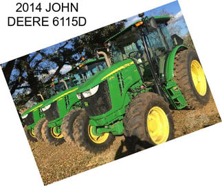 2014 JOHN DEERE 6115D