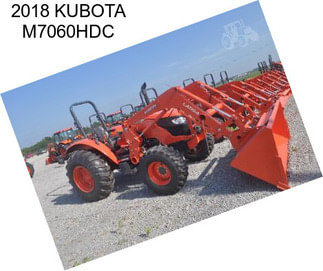 2018 KUBOTA M7060HDC