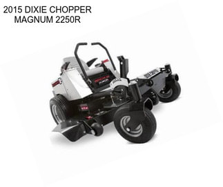 2015 DIXIE CHOPPER MAGNUM 2250R