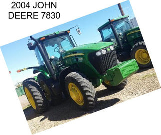 2004 JOHN DEERE 7830