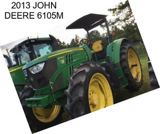 2013 JOHN DEERE 6105M