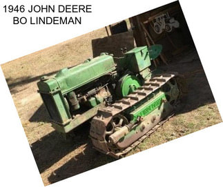 1946 JOHN DEERE BO LINDEMAN