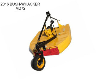 2016 BUSH-WHACKER MD72