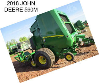 2018 JOHN DEERE 560M