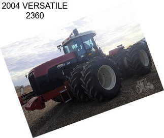 2004 VERSATILE 2360