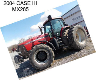 2004 CASE IH MX285