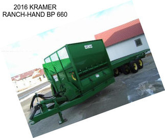 2016 KRAMER RANCH-HAND BP 660