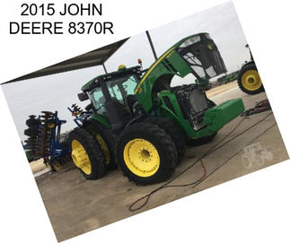 2015 JOHN DEERE 8370R