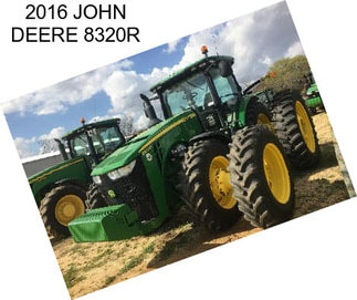 2016 JOHN DEERE 8320R