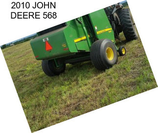 2010 JOHN DEERE 568