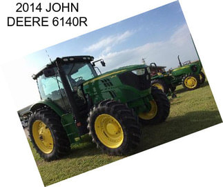 2014 JOHN DEERE 6140R