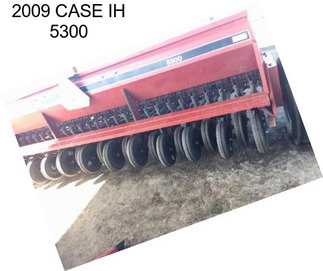 2009 CASE IH 5300