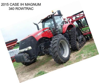 2015 CASE IH MAGNUM 340 ROWTRAC