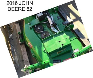 2016 JOHN DEERE 62